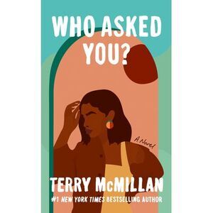 Who Asked You? -- Terry McMillan